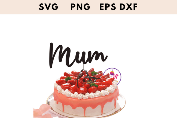 Reviewing a Mum SVG Cut File for Laser Cutting Cake Toppers